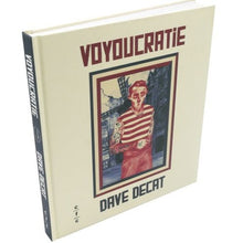 Load image into Gallery viewer, &quot;VOYOUCRATIE&quot; DAVE DECAT
